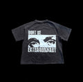 Don’t Be Extraordinary Cropped Heavyweight Tee